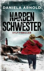Narbenschwester: Sylt-Thriller
