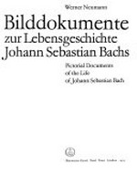 Bach-Dokumente 4: Bilddokumente zur Lebensgeschichte Johann Sebastian Bachs