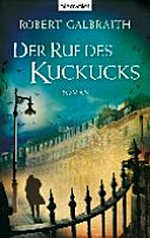 Der Ruf des Kuckucks [1.] Roman [um Cormoran Strike]