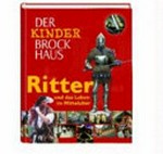 ¬Der¬ Kinder-Brockhaus Ritter und das Leben im Mittelalter Ab 9 Jahren