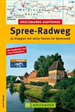 Spree-Radweg: 20 Etappen mit extra Touren im Spreewald