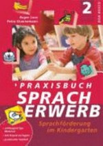 Praxisbuch Spracherwerb, 2. Sprachjahr: Sprachförderung im Kindergarten