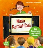 Mein Kamishibai: das Praxisbuch zum Erzähltheater