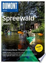Spreewald Lausitz: Verwunschene Wasserwelten