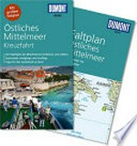 Östliches Mittelmeer Kreuzfahrt [die Highlights des Mittelmeeres entdecken und erleben, spannende Landgänge und Ausflüge, Tipps für den Aufenthalt an Bord]