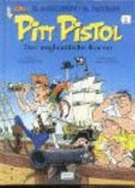 Pitt Pistol 01: Der unglaubliche Korsar