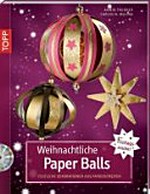 Weihnachtliche Paper Balls: festliche Dekorationen aus Papierstreifen
