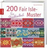 200 Fair Isle-Muster: ein Strickhandbuch