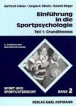 Einführung in die Sportpsychologie: Teil 1: Grundthemen