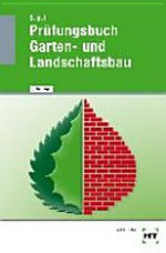 Prüfungsbuch Garten- und Landschaftsbau: in über 2700 Fragen und Antworten