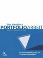 ¬Das¬ Handbuch Portfolioarbeit: Konzepte - Anregungen - Erfahrungen aus Schule und Lehrerbildung