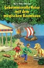 ¬Das¬ magische Baumhaus - Sammelband 04 Ab 8 Jahren: Geheimnisvolle Reise mit dem magischen Baumhaus