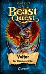 Beast Quest 26 Ab 8 Jahren: Voltor, der Himmelsrächer