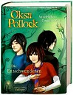 Oksa Pollock 02 Ab 12 Jahren: Die Entschwundenen