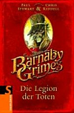 Barnaby Grimes 3 Ab 10Jahren: Die Legion der Toten