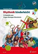 Rhythmik kinderleicht: 33 Modelle zum Singen, Bewegen, Musizieren ; mit CD