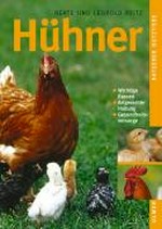 Hühner: Wichtige Rassen ; Artgerechte Haltung ; Gesundheitsvorsorge