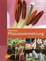 Alles über Pflanzenvermehrung: Methoden, Praxis, Handgriffe