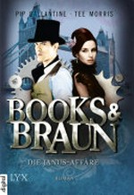 Die Janus-Affäre: Books & Braun ; [2] : Roman