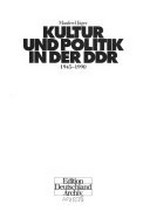 Kultur und Politik in der DDR: 1945 - 1990