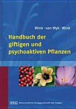 Handbuch der giftigen und psychoaktiven Pflanzen: mit 266 chemischen Formeln sowie 13 Tabellen