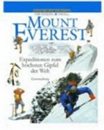 Mount Everest: Expeditionen zum höchsten Gipfel der Welt