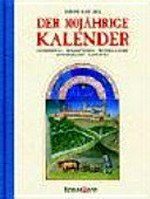 ¬Der¬ 100jährige Kalender: Bauernregeln, Mondrhythmen, Wetterkalender, Sonnenzeichen, Hausmittel