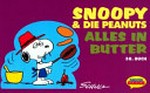 Snoopy & die Peanuts 38: Alles in Butter