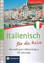 Italienisch für die Reise: Die wichtigsten Wörter & Sätze für unterwegs