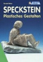 Speckstein: plastisches Gestalten