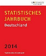 Statistisches Jahrbuch 2014 Deutschland: und Internationales