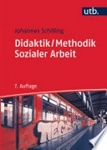 Didaktik / Methodik Sozialer Arbeit: Grundlagen und Konzepte ; mit Online-Material