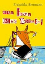 Herr Fuchs mag Bücher! Ab 8 Jahren