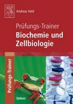 Prüfungs-Trainer Biochemie und Zellbiologie