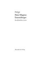 Hans Magnus Enzensberger: ein öffentliches Leben