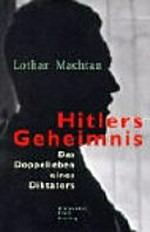 Hitlers Geheimnis: das Doppelleben eines Diktators