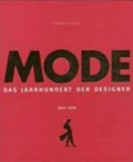Mode: das Jahrhundert der Designer, 1900 - 1999