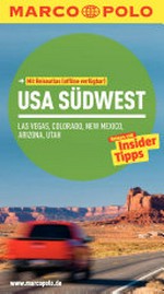 USA - Südwest: Las Vegas, Colorado, New Mexico, Arizona, Rocky Mountains, Las Vegas, Route 66, Grand Canyon, Phoenix, Salt Lake City ; [Reisen mit Insider-Tipps]