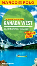 Kanada West: Rocky Mountains, Vancouver ; Reisen mit Insider-Tipps