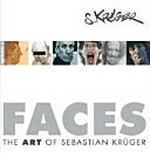 Faces: the art of Sebastian Krüger