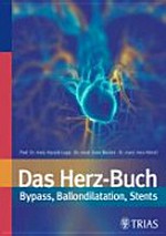¬Das¬ Herz-Buch: Bypass, Ballondilatation, Stents