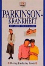 Parkinson-Krankheit [Rat & Hilfe für den Alltag]