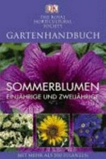 Sommerblumen: Einjährige und Zweijährige ; [mit mehr als 500 Pflanzen]