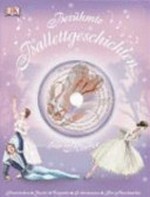 Berühmte Ballettgeschichten für Kinder