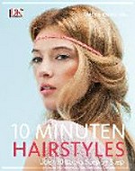 10 Minuten Hairstyles: Über 50 Looks Step by Step