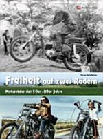 Freiheit auf zwei Rädern: Motorräder der 50er-80er Jahre