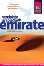 Vereinigte Arabische Emirate: Handbuch für individuelles Entdecken