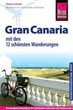Gran Canaria: Handbuch für individuelles Entdecken