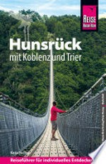 Hunsrück: mit Koblenz und Trier
