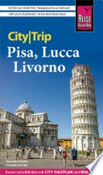 City-Trip Pisa, Lucca, Livorno